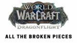 World of Warcraft: Dragonflight – Questing: All the Broken Pieces