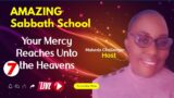 Your Mercy Reaches Unto the Heavens | Amazing Sabbath School Lesson Study Hour 3 | Quarter 1 2024