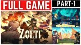 Zoeti Full Gameplay Walkthrough Part – 1