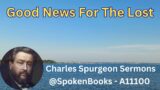 "Good News For The Lost"  (A11100)  – Charles Spurgeon Sermons