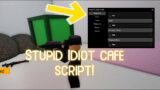 stupid idiot cafe script