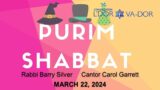 03/22/2024 Join us for CELEBRATION of SHABBAT and PURIM with Congregation L'Dor Va-Dor!