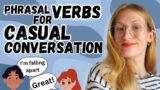 15 COMMON Phrasal Verbs For CASUAL Conversation – Improve Your Spoken English