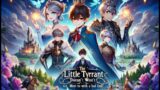 Little Tyrant Doesnt Want To Meet With A Bad End – Chapters 472-548  Audio Webnovel (Best Audio)