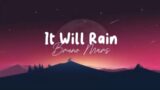 Bruno Mars – It Will Rain || Lyrics