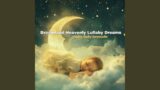 Heavenly Dreamy Lullaby Dreamscape: Moonlit Baby Lullabies