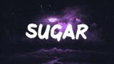 Maroon 5 – Sugar (Lyrics)