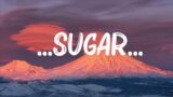 Maroon 5 – …Sugar… (Lyrics) ||