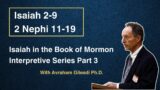 2 Nephi 11-19 | Avraham Gileadi | Isaiah in the Book of Mormon Interpretive Series Part 3