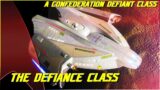 (233) The Defiance Class (The Confederation Timelines Defiant Class Starship!)