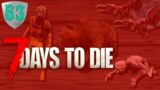 7 Days to Die – Day 63 / 9th Blood Moon