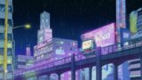 90's night city – japanese style – rainy lofi hip hop [ chill beats to relax / study to ]