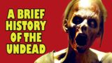 A Brief History of the Undead Compilation (Vampires, Zombies and Ghosts)