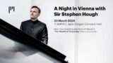 A Night in Vienna with Sir Stephen Hough | 23 March 2024