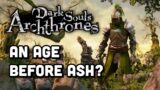 A PREQUEL To Dark Souls 3?! Dark Souls: Archthrones Demo!