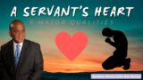 A Servant's Heart (Bramalea Church Online)
