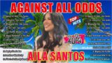 AGAINST ALL ODDS | Aila Santos Best Cover Playlist 2024 – Aila Santos Top Hits Songs 2024