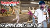 AKHIRNYA PETUALANGAN SI PREMAN SEKOLAH BUDI BERLANJUT! Troublemaker 2