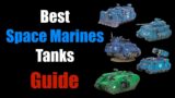 ALL Space Marine Tanks GUIDE for 10th Edition | Warhammer 40K tactics