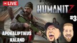 APOKALIPTIKUS KALAND | HUMANITZ #3