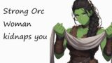 ASMR – Strong Orc Woman kidnaps you [f4a] [fdom] [tied up] [gagged] [covering your mouth]