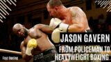 Against All Odds: Jason Gavern's Unconventional Start in Boxing: Part I