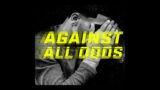 Against All Odds – Week 4