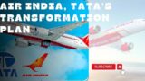 Air India's Sky-High Ambitions: Tata's Transformation Plan