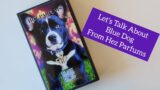 An Honest Review of Hez Parfums Blue Dog