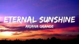 Ariana Grande – Eternal Sunshine (Lyrics)