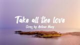 Arthur Nery: Take all the love (Lyrics)