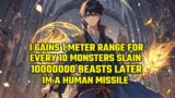 As a Mage I Gains 1 Meter Range for Every 10 Monsters Slain;10000000 Beasts Later,Im a Human Missile