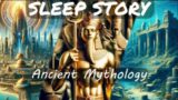 Atlantis,Anunnaki,Mu | 90 Minutes of Ancient Bedtime Stories for Grown Ups | Sound Waves
