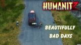 Beautifully Bad Days in HumanitZ. | HumanitZ EP14 2024