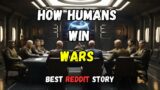 Best HFY Reddit Story : How humans win wars