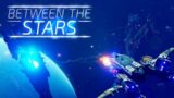 Between the Stars Gameplay PC
