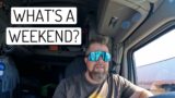 BoB Fleet Trucking Vlogs. February 24-25, 2024: ‘What’s a Weekend?’