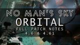 Breaking Down No Man's Sky Orbital Full Patch Notes 4.6 & 4.6.1 | Custom Ship Maker!