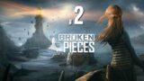 Broken Pieces [FR] Live #2 – PS5 – La Croute