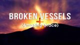 Broken Vessels (Amazing Grace) – Hillsong Worship