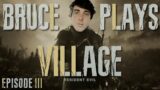 Bruce Plays VILLAGE: EP3 The Search for Wolfsbane