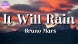 bruno mars – it will rain (lyrics)