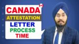 CANADA ATTESTATION LETTER PROCESS TIME | STUDY VISA UPDATES 2024 | USA CANADA UK