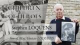 CHILDREN OF HEROES E18: Stephen Loquens, son of Maj. Gustav Loquens