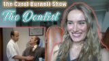 Carol Burnett Show-The Dentist!!  Russian Girl First Time Watching!!!!