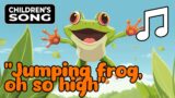 Children's Song : Jumping frog, oh so high