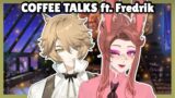 Coffee Talks ft. Fredrik Knudsen