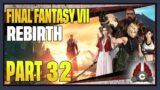 CohhCarnage Plays Final Fantasy VII Rebirth – Part 32