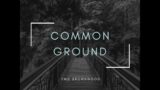 Common Ground | Sound Tracks | Connor Faught