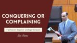 Conquering or Complaining – Eric Ramos | Fairhaven Baptist College Chapel